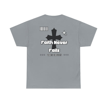 Faith Never Fails Heavyweight Cotton Tee