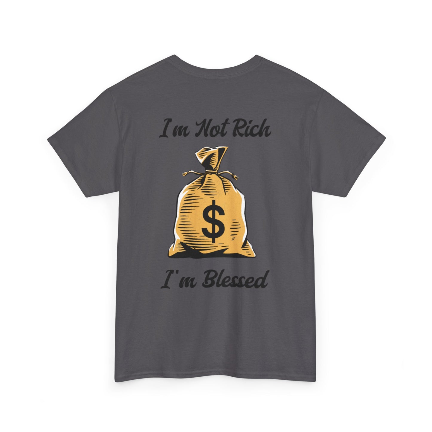 I'm Not Rich I'm Blessed Heavyweight Cotton Tee