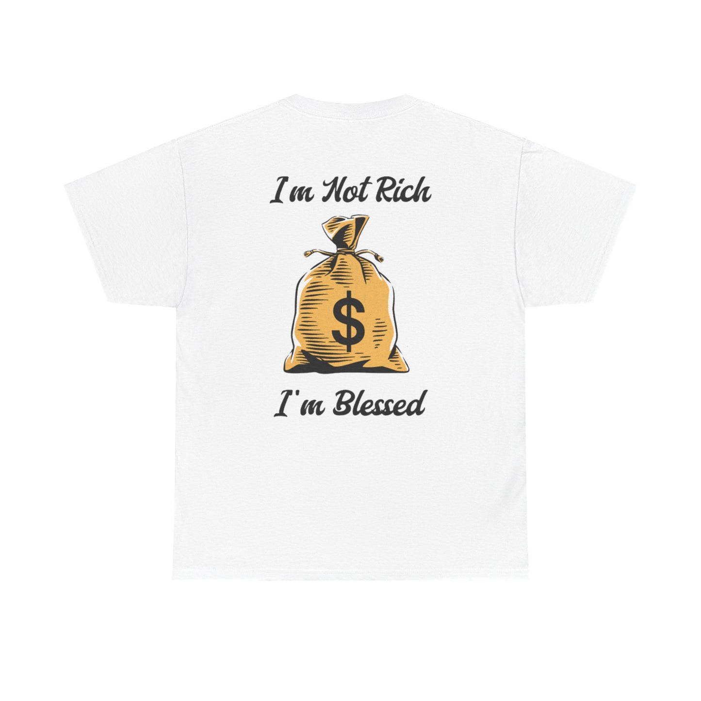 I'm Not Rich I'm Blessed Heavyweight Cotton Tee