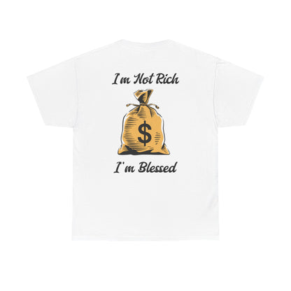 I'm Not Rich I'm Blessed Heavyweight Cotton Tee