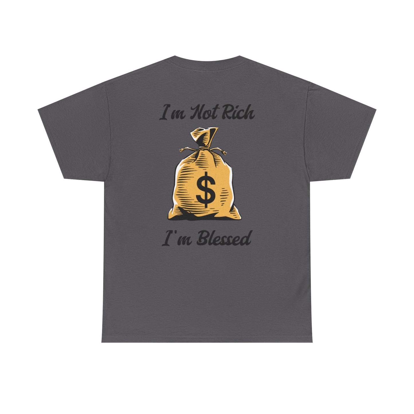 I'm Not Rich I'm Blessed Heavyweight Cotton Tee