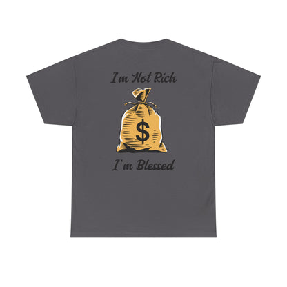 I'm Not Rich I'm Blessed Heavyweight Cotton Tee